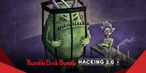 Pay what you want for The Humble Book Bundle: Hacking 2.0 by No Starch Press