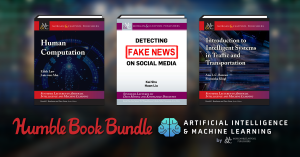 Just $1 - Introduction to Semi-Supervised Learning, Detecting Fake News on Social Media, Introduction to Intelligent Systems in Traffic and Transportation, and more in Humble Book Bundle: Artificial Intelligence & Machine Learning by Morgan & Claypool