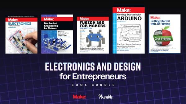 Electronics and Design for Entrepeneurs Book Bundle - Make